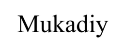 MUKADIY trademark