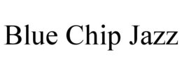 BLUE CHIP JAZZ trademark