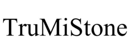TRUMISTONE trademark