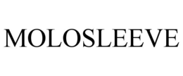 MOLOSLEEVE trademark