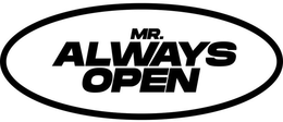 MR. ALWAYS OPEN trademark