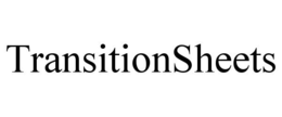 TRANSITIONSHEETS trademark