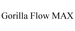 GORILLA FLOW MAX trademark
