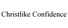 CHRISTLIKE CONFIDENCE trademark