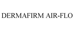 DERMAFIRM AIR-FLO trademark