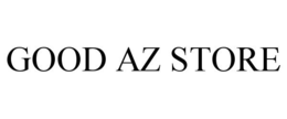 GOOD AZ STORE trademark