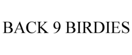 BACK 9 BIRDIES trademark