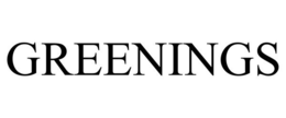 GREENINGS trademark