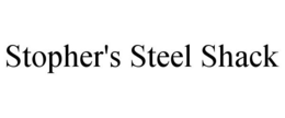 STOPHER'S STEEL SHACK trademark