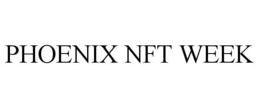 PHOENIX NFT WEEK trademark