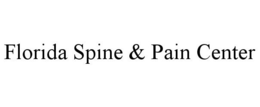 FLORIDA SPINE & PAIN CENTER trademark