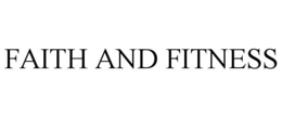 FAITH AND FITNESS trademark