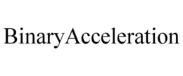 BINARYACCELERATION trademark