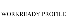 WORKREADY PROFILE trademark