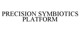 PRECISION SYMBIOTICS PLATFORM trademark