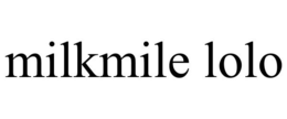 MILKMILE LOLO trademark