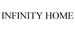 INFINITY HOME trademark