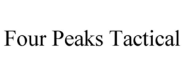 FOUR PEAKS TACTICAL trademark