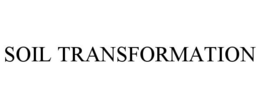 SOIL TRANSFORMATION trademark