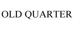OLD QUARTER trademark