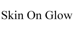 SKIN ON GLOW trademark