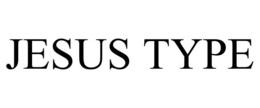 JESUS TYPE trademark