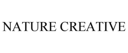 NATURE CREATIVE trademark