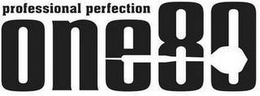 PROFESSIONAL PERFECTION ONE80 trademark