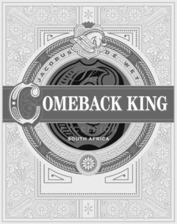 COMEBACK KING THE EXCELSIOR SOUTH AFRICA JACOBUS DE WET DE WET FAMILY ANNO 1859 trademark