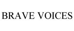 BRAVE VOICES trademark