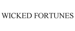 WICKED FORTUNES trademark