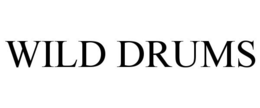WILD DRUMS trademark