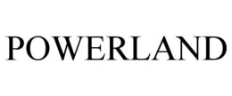 POWERLAND trademark