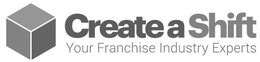 CREATE A SHIFT YOUR FRANCHISE INDUSTRY EXPERTS trademark