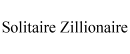SOLITAIRE ZILLIONAIRE trademark