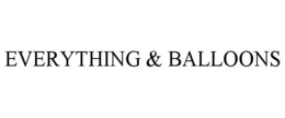 EVERYTHING & BALLOONS trademark