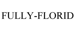 FULLY-FLORID trademark