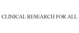 CLINICAL RESEARCH FOR ALL trademark