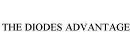 THE DIODES ADVANTAGE trademark