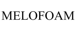 MELOFOAM trademark