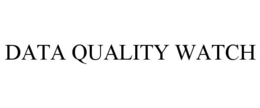 DATA QUALITY WATCH trademark