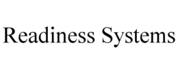 READINESS SYSTEMS trademark