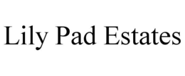 LILY PAD ESTATES trademark