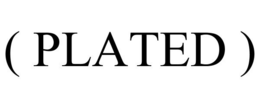 ( PLATED ) trademark