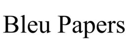 BLEU PAPERS trademark