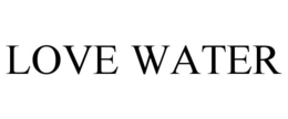 LOVE WATER trademark