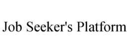 JOB SEEKER'S PLATFORM trademark