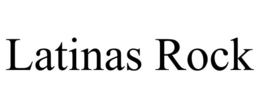LATINAS ROCK trademark
