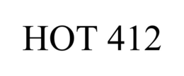 HOT 412 trademark