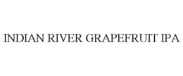 INDIAN RIVER GRAPEFRUIT IPA trademark